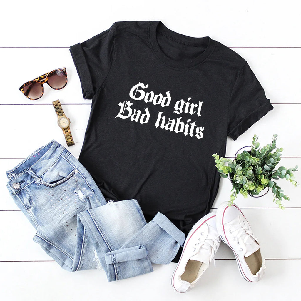 Good Girl Bad Habits Letter Print Women T Shirt Short Sleeve O Neck Loose Women Tshirt Ladies Tee Shirt Tops Camisetas Mujer
