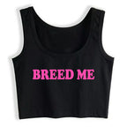 Breed Me Graphic Sexy Slim Fit Crop Top Hotwife Humorous Flirtation Style Tank Tops Swinger Customizable Cotton Naughty Camisole