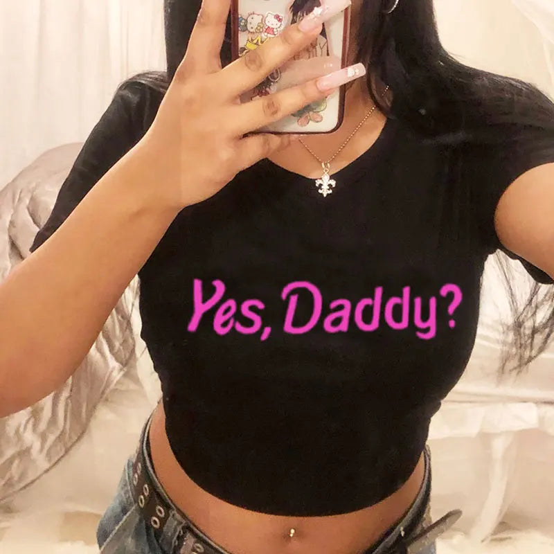 Yes Daddy Streetwear Women Top Funny Graphic T Shirts Sexy Crop Tops Summer Short Sleeved Party Top Womens Clothes Crop Top Tee